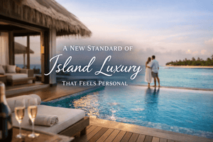 A New Standard of Island Luxury That Feels Personal