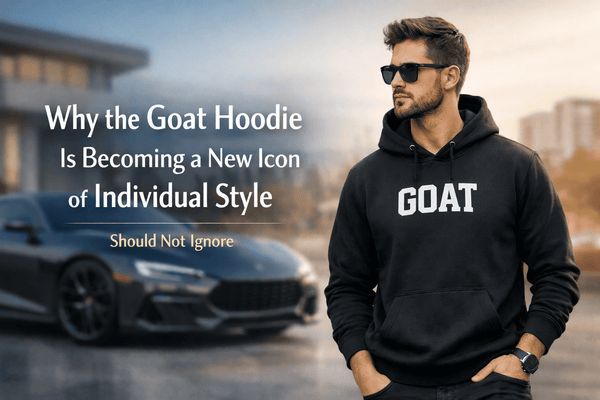 Why the Goat Hoodie Is Becoming a New Icon of Individual Style
